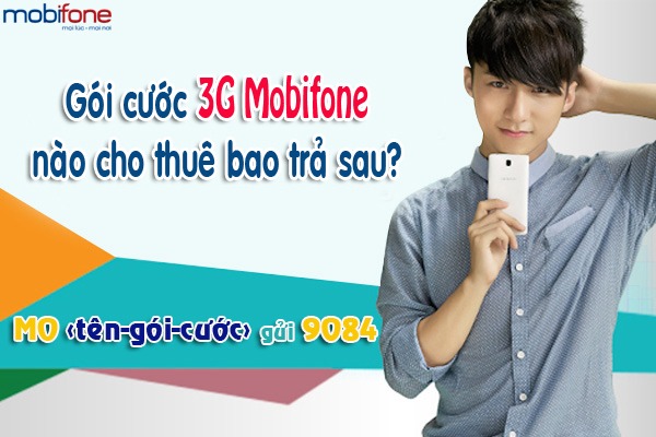 Thuê bao trả sau Mobifone nên dùng gói cước 3G Mobifone nào? 