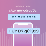 Hướng dẫn cách hủy gói cước D7 Mobifone