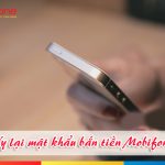 Hướng dẫn cách lấy lại mật khẩu bắn tiền mobifone