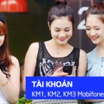 Các loại tài khoản khuyến mãi của Mobifone - KM1 KM2 KM3 của Mobifone