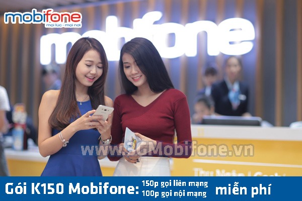 Đăng ký gói K150 Mobifone miễn phí 150p gọi liên mạng, 100p gọi nội mạng