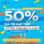 Mobifone khuyến mãi ngày 16/5 tặng 50% giá trị thẻ nạp cục bộ