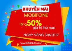 Mobifone khuyến mãi tháng 8 tặng 50% thẻ nạp ngày 3/8/2017