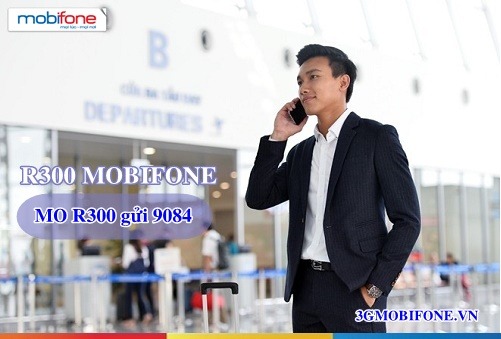 Đăng ký Gói chuyển vùng quốc tế R300 Mobifone