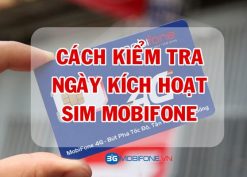 Hướng dẫn Kiểm tra ngày kích hoạt Sim Mobifone