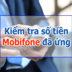 Kiểm tra số tiền Mobifone đã ứng