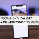 Hướng dẫn cài đặt eSIM Mobifone cho iPhone