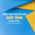 Mobifone khuyến mãi ngày vàng 10/4/2019 ưu đãi tặng 20% thẻ nạp toàn quốc