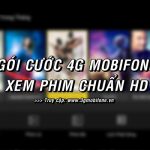 Gói cước 4G Mobifone xem phim tốc độ cao