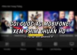 Gói cước 4G Mobifone xem phim tốc độ cao