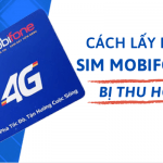 Cách lấy lại Sim Mobifone bị thu hồi