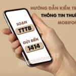 Hướng dẫn cách kiểm tra thông tin thuê bao Mobifone