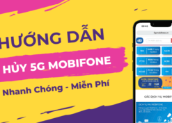 Hướng dẫn cách hủy 5G Mobifone, hủy gói cước 5G Mobifone