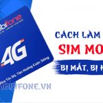 Hướng dẫn cách làm lại sim Mobifone bị mất, bị hỏng đúng theo quy định