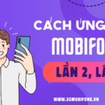 Hướng dẫn cách ứng tiền Mobifone lần 2, lần 3