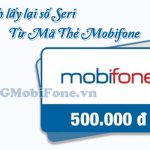 Hướng dẫn cách lấy lại số Seri từ mã thẻ Mobifone chính xác nhất