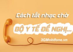 Hướng dẫn cách tắt nhạc chờ Bộ Y Tế đề nghị trên sim mobifone