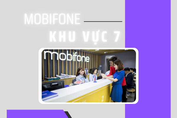 Mobifone khu vực 7, tổng quan khu vực hoạt động Mobifone công ty 7