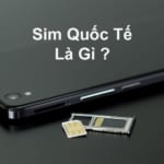 Sim quốc tế là gì? Cách đăng ký sim quốc tế Mobi