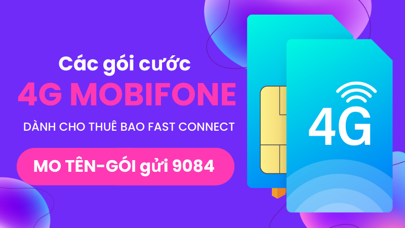 Tổng hợp các gói cước 4G Fast Connect Mobifone