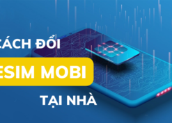 Hướng dẫn cách đổi esim Mobifone online ngay tại nhà