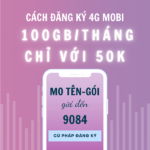 Cách đăng ký 4G Mobifone 1 tháng 50K có 100GB data