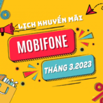 Lịch khuyến mãi Mobifone cho thuê bao trả trước tháng 3/2023