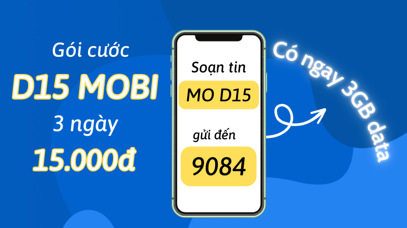Đăng ký gói cước D15 Mobifone ưu đãi 3GB data chỉ 15.000đ