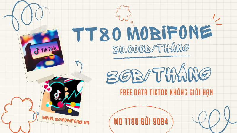 Đăng ký gói cước TT80 Mobifone miễn phí data truy cập Tiktok không giới hạn