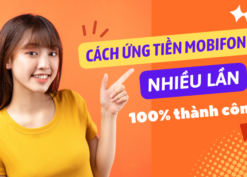 Cách ứng tiền Mobifone nhiều lần vẫn thành công