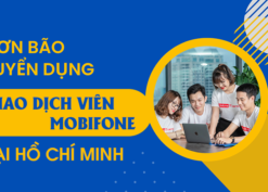 Thông tin tuyển dụng giao dịch viên Mobifone tại TP Hồ Chí Minh