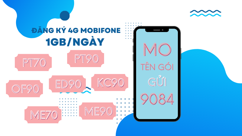 Tổng hợp các gói cước 4G Mobifone 1GB/ngày giá siêu rẻ 