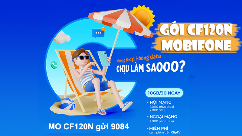 Đăng ký gói cước CF120N Mobifone miễn phí 10GB data và gọi thả ga 30 ngày 