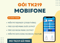 Đăng ký gói cước TK219 Mobifone miễn phí data và gọi dùng 30 ngày