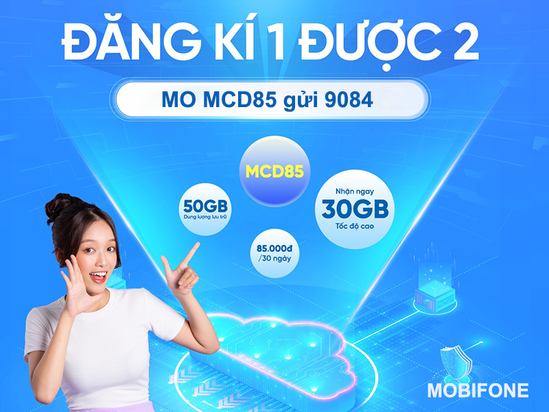 Đăng ký gói cước MCD85 Mobifone rinh ưu đãi khủng 