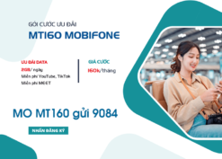 Đăng ký gói cước Mt160 Mobifone có ngay 60GB data và truy cập Tiktok/Youtube không giới hạn