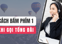 Hướng dẫn cách bấm phím 1 khi gọi tổng đài