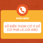 Số điện thoại có 11 số có phải là lừa đảo không?