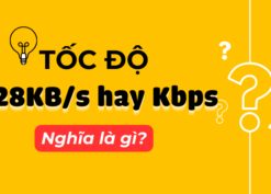 Tốc độ 128Kb/s hay Kbps là gì?