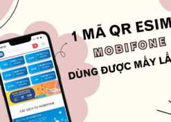 1 mã QR Esim Mobifone dùng được mấy lần