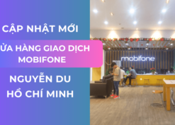 Cập nhật địa chỉ cửa hàng Mobifone Nguyễn Du quận 1 Hồ Chí Minh