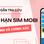 Hướng dẫn cách kiểm tra thời hạn sim Mobifone đang sử dụng