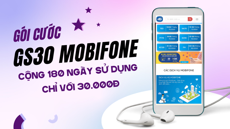 Đăng ký gói cước GS30 Mobifone có 180 ngày sử dụng cho sim 