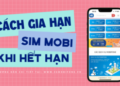 Hướng dẫn cách gia hạn sim Mobifone hết hạn cực đơn giản