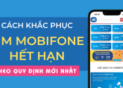 Hướng dẫn cách khắc phục sim Mobifone hết hạn