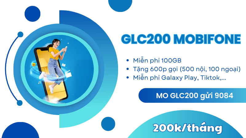 Đăng ký gói GLC200 Mobifone nhận 100GB, miễn phí gọi thoại