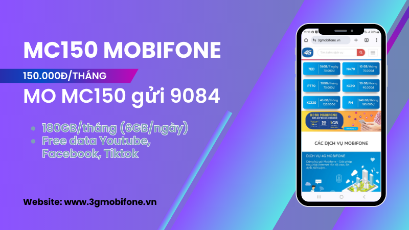 Đăng ký gói cước MC150 Mobifone ưu đãi 18GB data, miễn phí dùng Tiktok, Facebook, Youtube