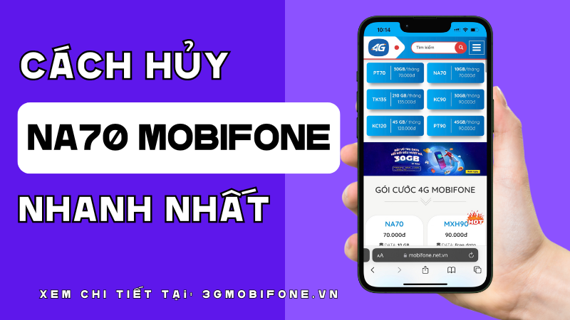 Hướng dẫn cách hủy gói cước NA70 Mobifone nhanh nhất