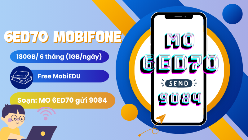 Đăng ký gói 6ED70 Mobifone 6 tháng 180GB, Free học MobiEdu