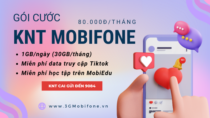 Đăng ký gói cước KNT Mobifone ưu đãi 30GB data, Tiktok và học tập MobiEdu